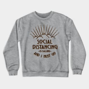 Social Distancing is Calling Crewneck Sweatshirt